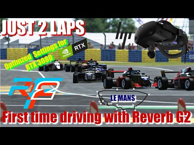 JUST 2 LAPS VR - rFactor 2 - First time racing with HP Reverb G2 - Optimized Settings for RTX 3080