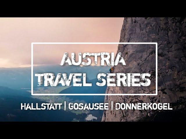 Austria Travel Series- A Cinematic Trailer | Hallstatt | Gosausee | Donnerkogel | Pixels By Sanket