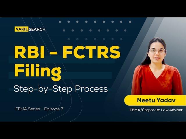 RBI FCTRS Filing | Step-by-Step Process | FEMA & RBI Compliance Series || Episode 7