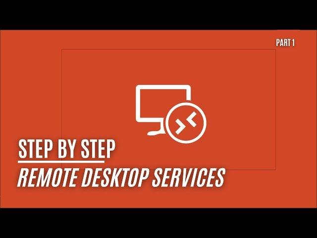 Remote Desktop Services - Part 1