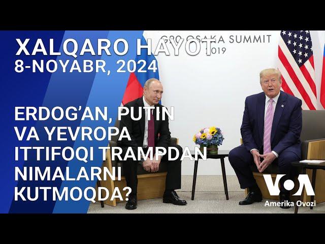 Xalqaro hayot - 8-noyabr, 2024-yil - Tramp qanday tashqi siyosat yuritadi?