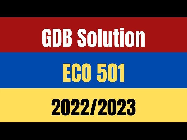 Eco 501 correct GDB solution 1 with vulearningpoint