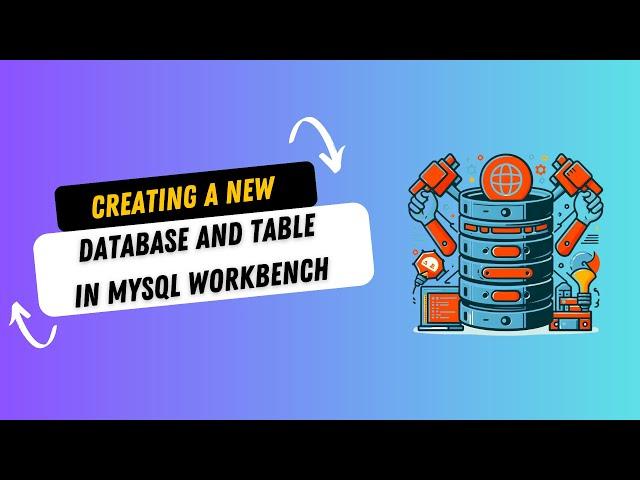 How to create a new Database and Table in MySQL WorkBench | MySQL installation included
