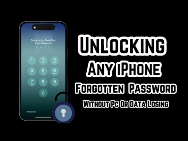 How To Unlock iPhone Forgot Screen Lock Without Data Losing 2024