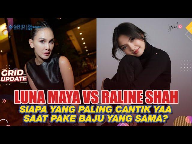 Adu Gaya Luna Maya dan Raline Shah Saat Pakai Baju yang Sama, Kira-Kira Siapa Ya Yang Paling Kece