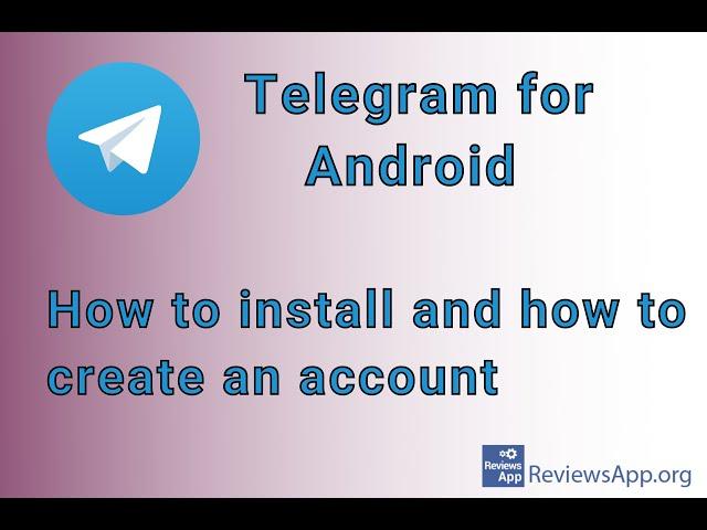 How to install Telegram and how to create an account on Android