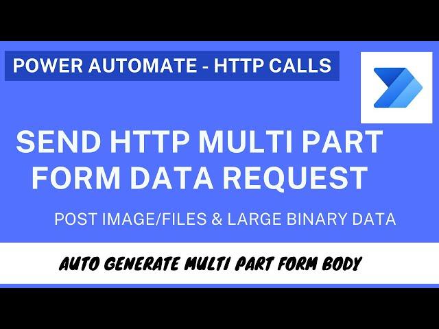 PowerAutomate - HTTP Call With Multipart Form Data (Easy Way)