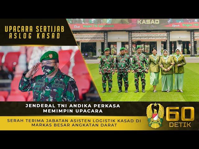 Jenderal TNI Andika Perkasa Memimpin Upacara Serah Terima Jabatan Asisten Logistik Kasad di Mabesad