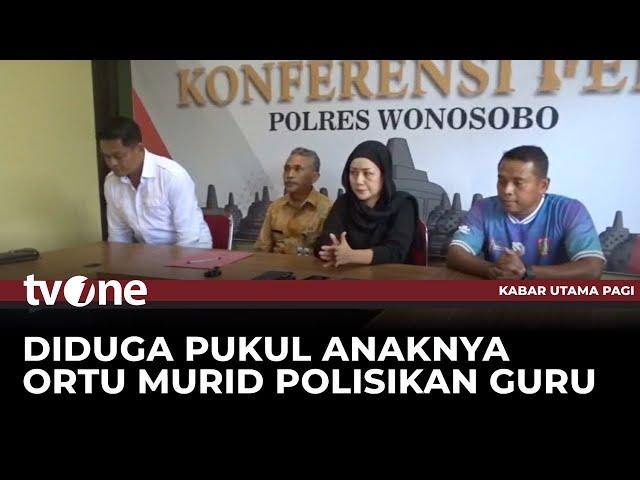 Mediasi Orang Tua Murid & Guru yang Dilaporkan ke Polisi | Kabar Utama Pagi tvOne