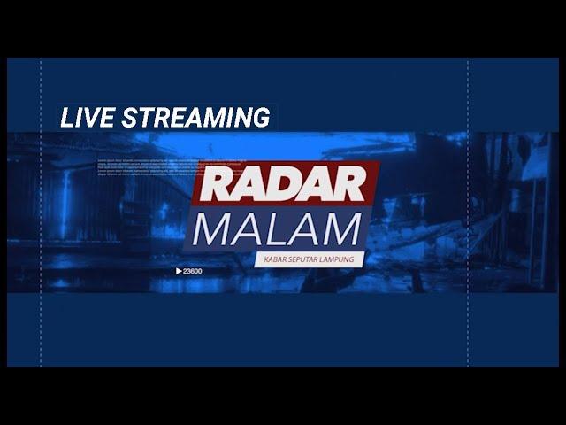 LIVE RADAR MALAM 27 JUNI 2024