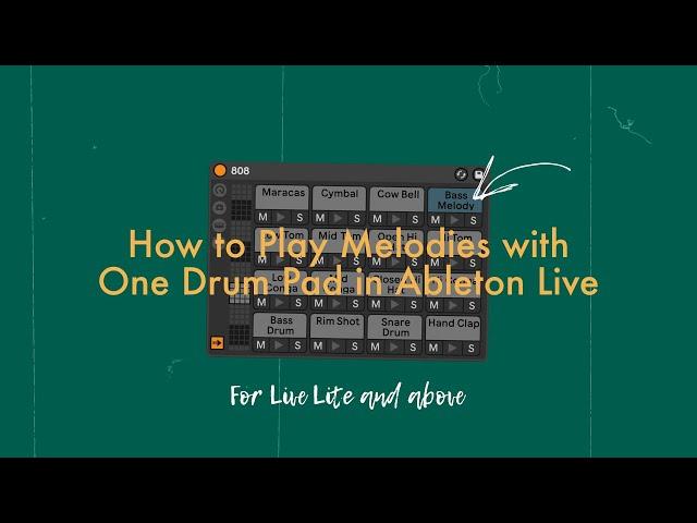 How to Play Melodies with One Drum Pad in Ableton Live (2 Methods for Live Lite and up)
