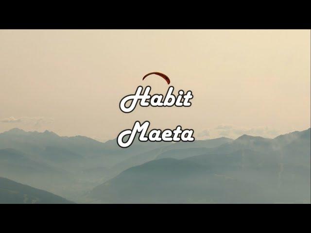 Habit - Maeta (Lyrics)