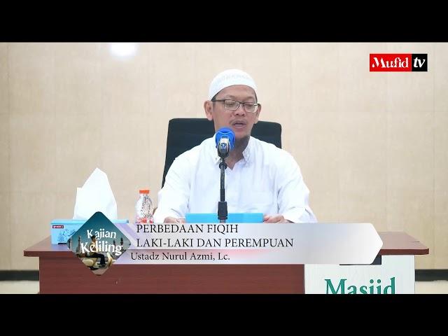 LIVE  TEMATIK: PERBEDAAN FIQIH LAKI-LAKI DAN PEREMPUAN | Nurul Azmi, Lc. [1446H/2024]