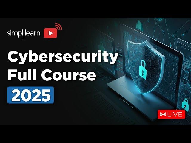 Cyber Security Full Course 2025 | Cybersecurity For Beginners | Simplilearn