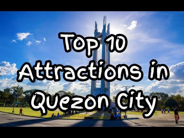 Top 10 Attractions in Quezon City