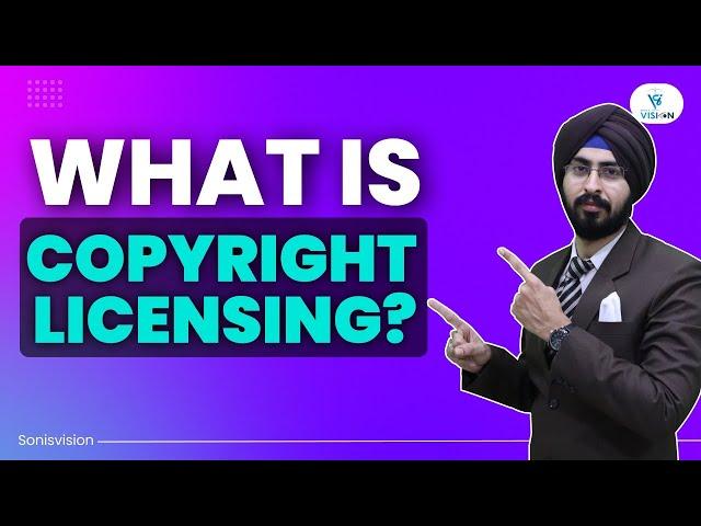 What is a Copyright Licensing ? | License of Copyrights | Bollywood Songs Copyright in Hindi