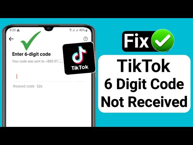 TikTok 6 Digit Code Not Received || How to Fix TikTok Verification Code Not Working