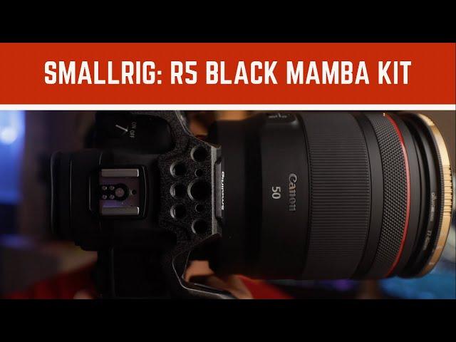 The Ultimate Cage for Canon EOS R5 & R6 Hybrid Shooters: SmallRig Black Mamba Kit