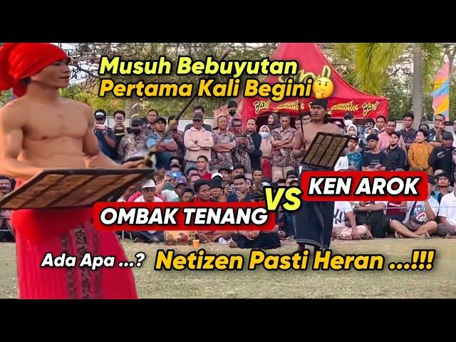 Baru Pertama Kali BeginiOMBAK TENANG VS KEN AROK Ada Apa Sebenarnya / Peresean Terbaru 2022