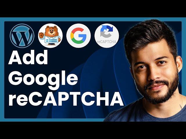 How To Add reCAPTCHA In WPForms (Setup Google reCAPTCHA)