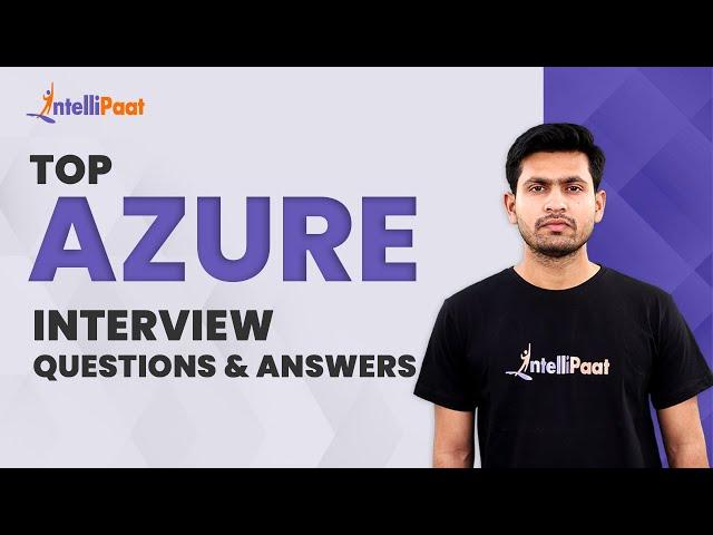 Azure Interview Questions | Azure Interview Questions And Answers | Azure | Intellipaat