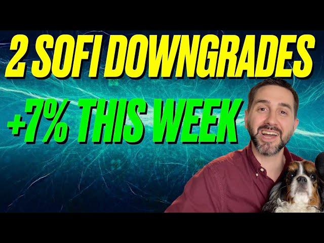 SOFI STOCK DOWNGRADED By 2 Analyst| SOFI Weekly UPDATE