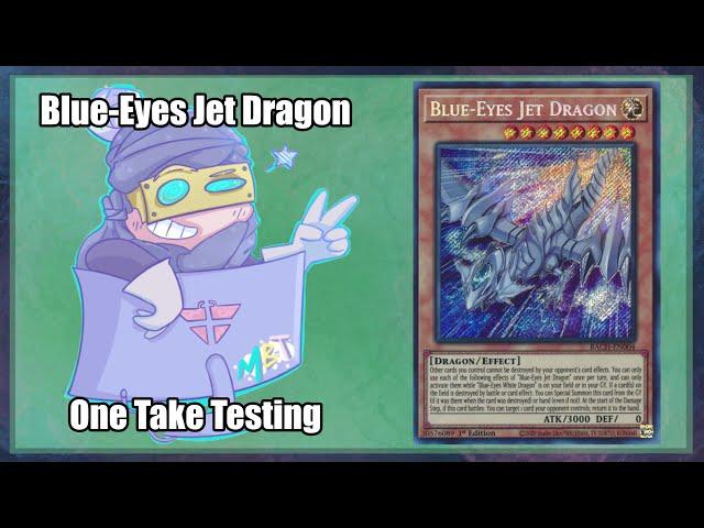 BLUE-EYES JET DRAGON - One Take Testing