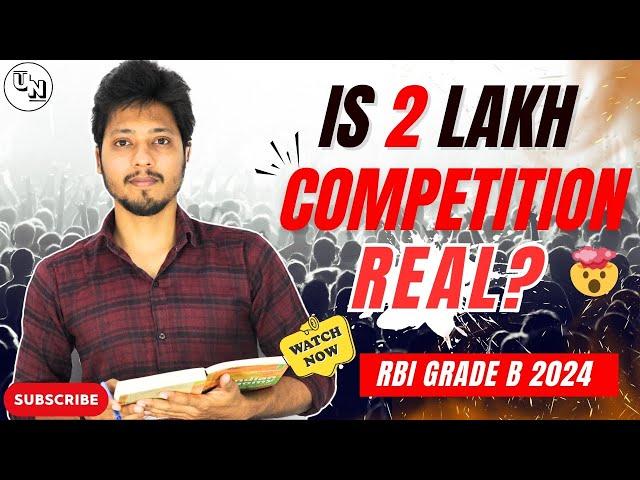 2 Lakh Aspirant Really Competing In RBI Grade B Exam? | RBI Grade B 2024 Notification | UNleash RBI