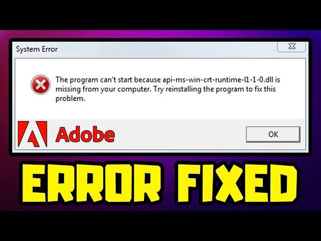 FIX Adobe api-ms-win-crt-runtime-l1-1-0.dll is Missing From Your Computer