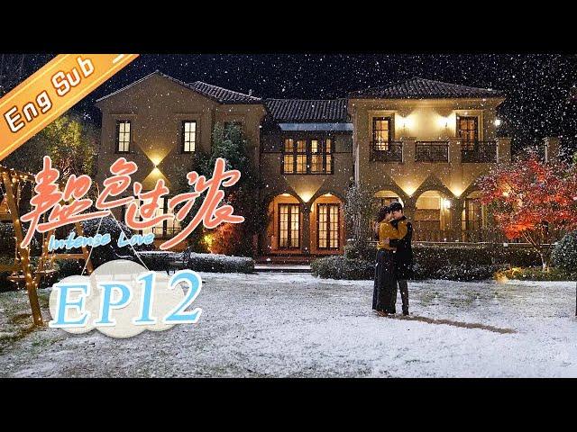 [ENG SUB] "Intense Love" EP12: Starring of Zhang Yuxi & Ding Yuxi [MangoTV Drama]