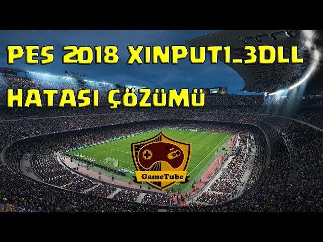 PES 2018 Xinput1_3.dll Hatası Çözümü ( PES 2018 Xinput1_3.dll Missing Error )