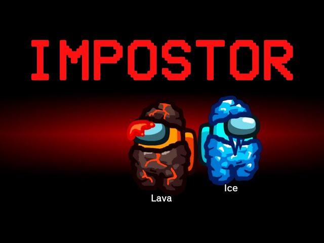 Among Us but the Impostors are Lava and Ice