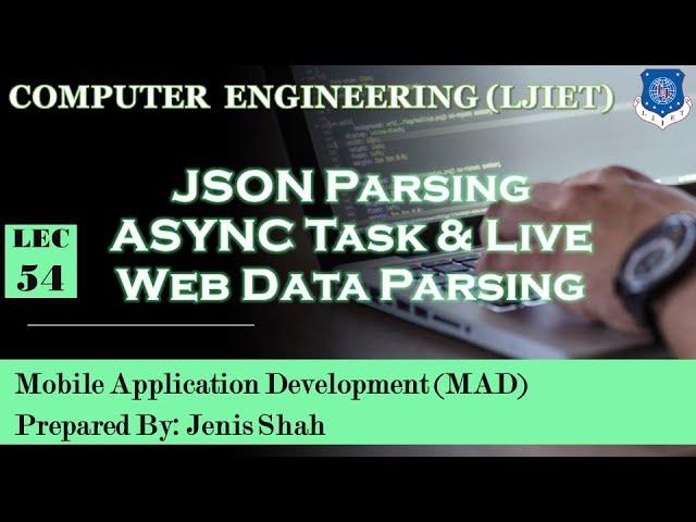 Lec-54_JSON Parsing-Fetching Data From WEB API| Mobile Application Development| Computer Engineering