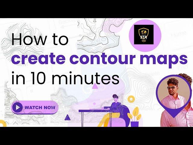 "HOW TO CREATE A CONTOUR MAP  "