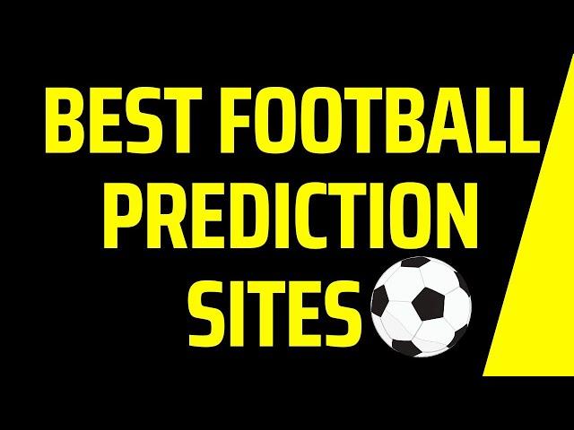 Best Football Prediction sites for 2022: The best betting tips to help you win