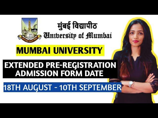 MUMBAI UNIVERSITY 2021 ADMISSION PRE-REGISTRATION  FORM DATES EXTENDED