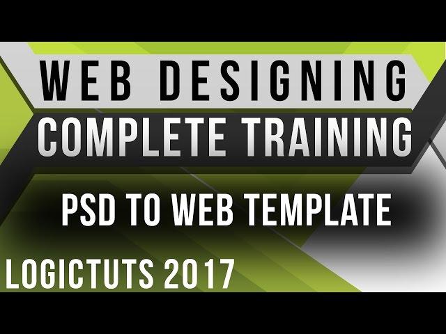 Convert PSD To Web Template Part1  - Web Designing With Logictuts