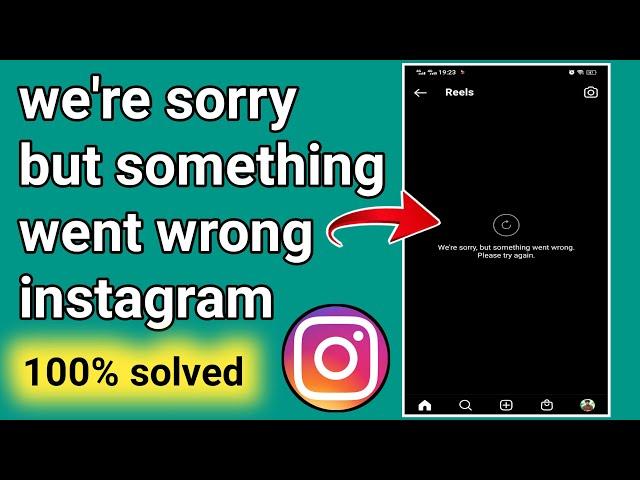 How to solve"we're sorry but something went wrong"instagram reels problem .Instagram reels