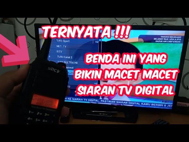 Benda Ini Salah Satu Penyebab Siaran Digital di Tv Macet