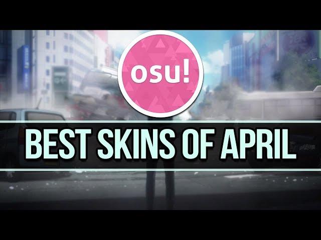 osu! Best Skins of April! My 5 Favorite skins of this month! Oduda,Chroma,Honoka,Verdant,GradX