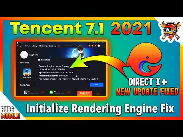 Tencent Gaming Buddy 7.1 New Update Direct X+ & Initialize Rendering Engine Issue Fixed 2021