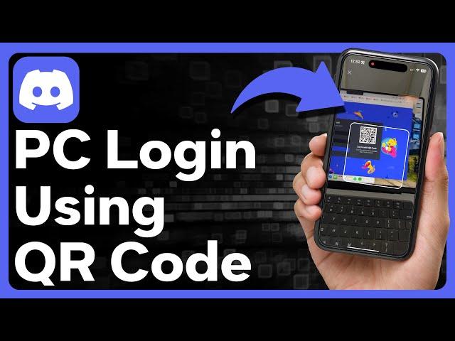 How To Login To Discord For PC Using QR Code