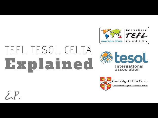 TEFL TESOL CELTA Difference Explained. Which one is the best for you?