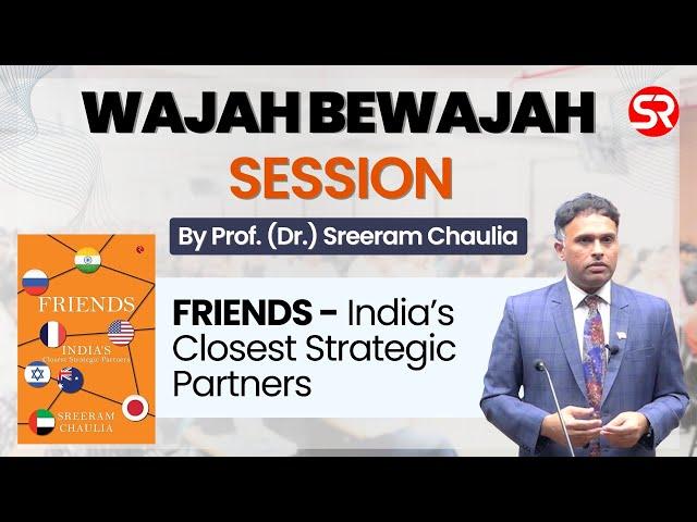 Wajah Bewajah | FRIENDS - India's Closest Strategic Partners | Prof. Sreeram Chaulia