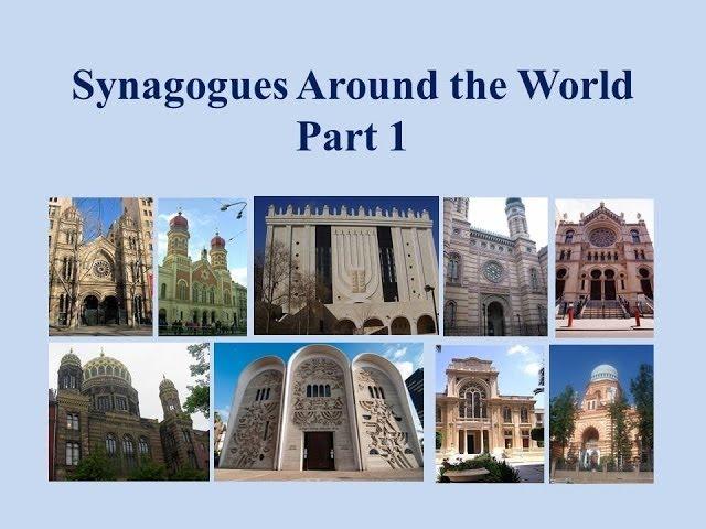 Synagogues Around the World  -  Part 1