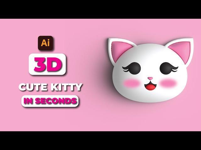 How To Make 3d Cute Kitty In Second｜ Illustrator Tutorial 2022