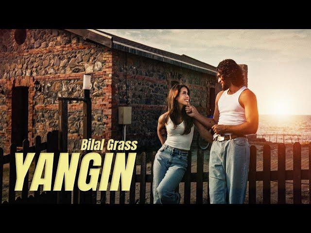 Bilal Grass - YANGIN ( Official Music Video )