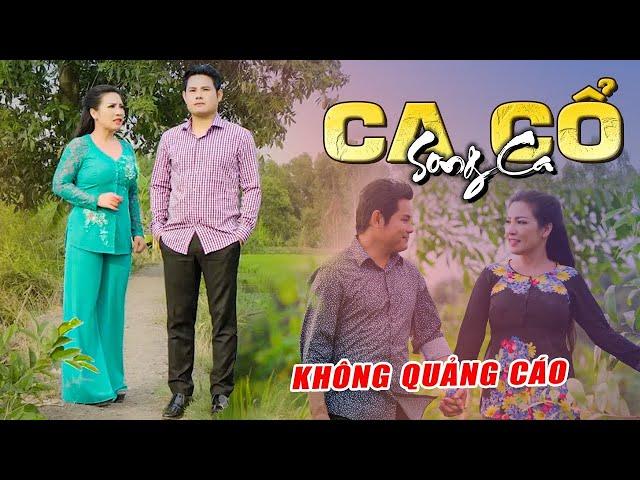 Ca Cổ Cải Lương BÙI TRUNG ĐẲNG, PHƯƠNG THÚY Ca Cổ Hơi Dài Hay Nhất KHÔNG QUẢNG CÁO SIÊU THỊ CA CỔ