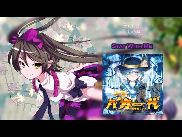 【Touhou Vocal / Eurobeat ENG SUBS】ᴴᴰ Stay With Me『Eurobeat Union』