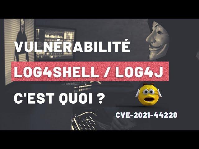 Log4J | Log4shell : c'est quoi cette vulnérabilité en deux mots ? | Vulnérabilité Log4J